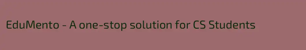 EduMento - A one-stop solution for CS Students